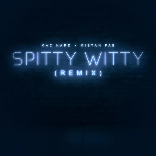 Spitty Witty Remix