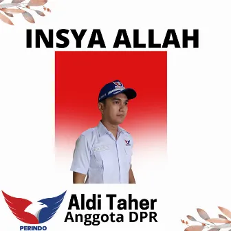 Insya Allah AnggotaDPR by Aldi Taher