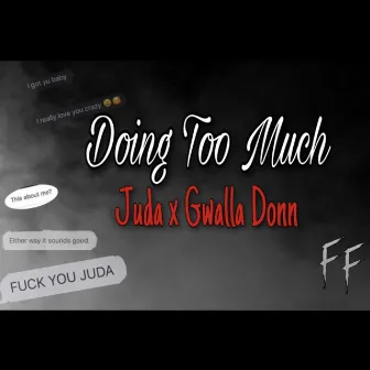 Doing Too Much by King Juda