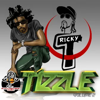 The Tizzle, Vol. 2 by Ricky T