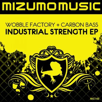 Industrial Strength EP by WoBBle FaCTory