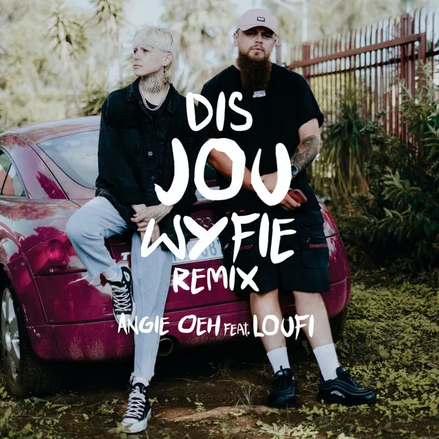 Dis Jou Wyfie (Remix)