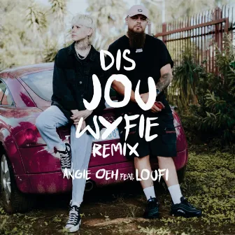 Dis Jou Wyfie (Remix) by Angie oeh