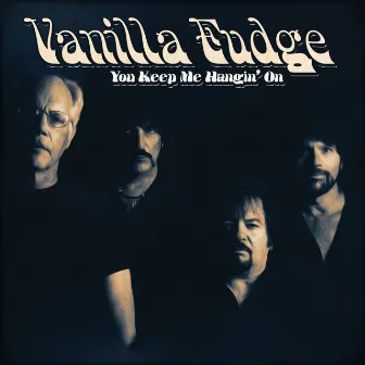 You Keep Me Hangin' On by Vanilla Fudge