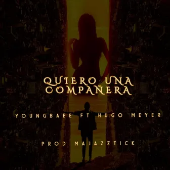 QUIERO UNA COMPAÑERA by Young Baee