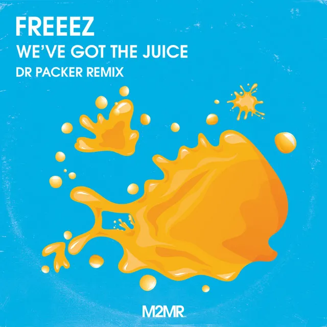 Freeez - We've Got The Juice (Dr Packer Remix)