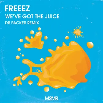 Freeez - We've Got The Juice (Dr Packer Remix) by Freeez