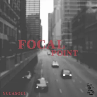 Focal Point by Yucasoul