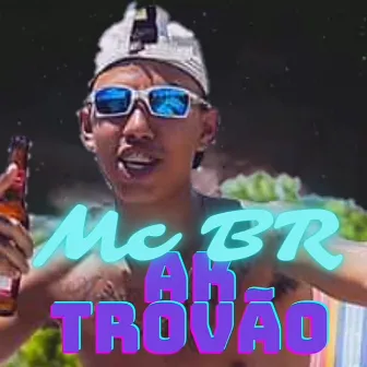 Ak Trovão by Mc Br