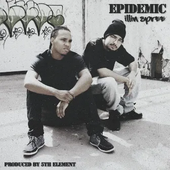 Illin Spree by Epidemic