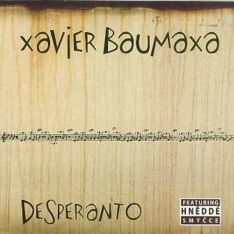 Desperanto by Xavier Baumaxa