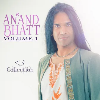 <3 Collection: Volume 1 by Anand Bhatt