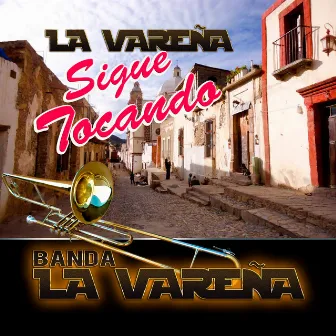 La Vareña Sigue Tocando (Banda) by Banda La Vareña