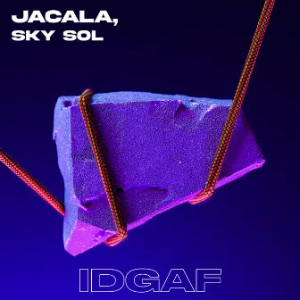 IDGAF by Sky Sol