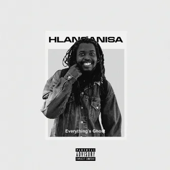 Hlanganisa by Everything's Ghost