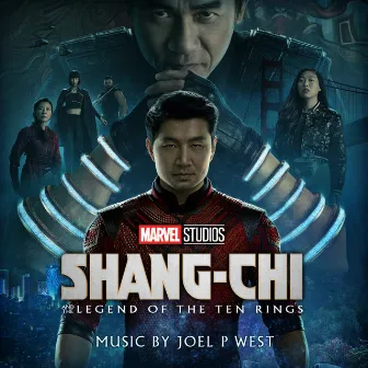 Shang-Chi and the Legend of the Ten Rings (Original Score) by Joel P West