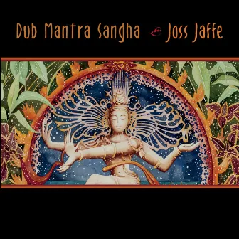 Dub Mantra Sangha by Joss Jaffe