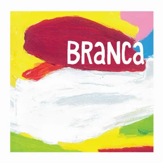 Branca by Branca Lescher