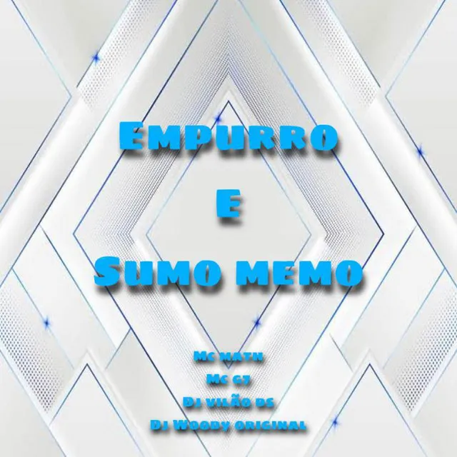 Empurro e Sumo Memo (feat. Mc G7)