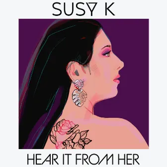 Hear It From Her by Susy K