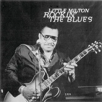 Rockin' The Blues by Little Milton