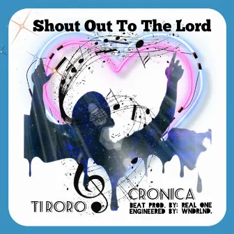 Shout To The Lord by Cronica