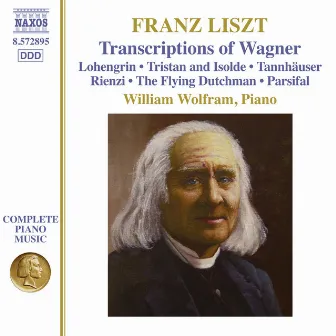 Liszt Complete Piano Music, Vol. 36: Transcriptions of Wagner by William Wolfram