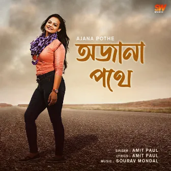 Ajana Pothe by Amit Paul