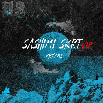 Sashimi Skrt VIP by Pryzms