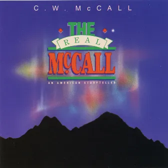 The Real Mccall by C.W. McCall