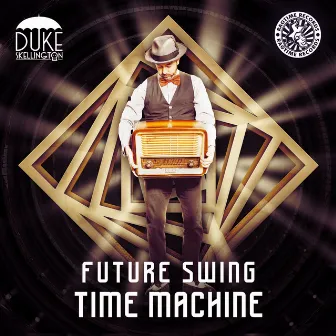 Future Swing Time Machine by Duke Skellington