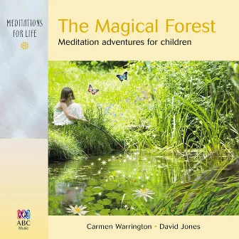 The Magical Forest: Meditation Adventures for Children by Carmen Warrington