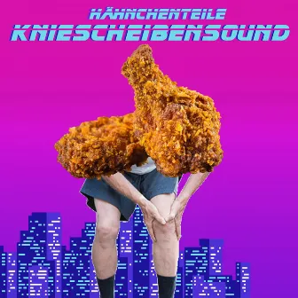 Kniescheibensound by HAEHNCHENTEIlE