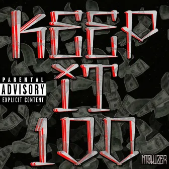 Keep It 100 by Mowzer