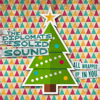 All Wrapped up in You by Diplomats of Solid Sound