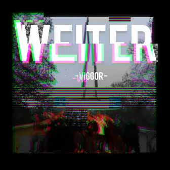 Weiter by Viggor