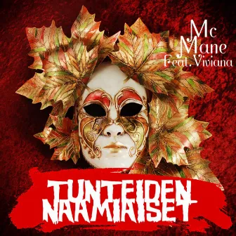 Tunteiden Naamiaiset (feat. Viviana) by MC Mane