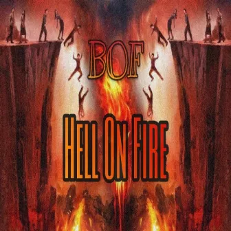 Hell on Fire by BOF