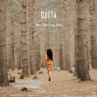 Run Darling Run by DzEta