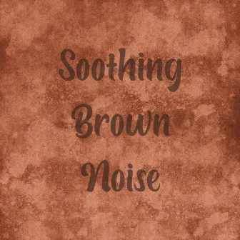 Soothing Brown Noise by Brainbox