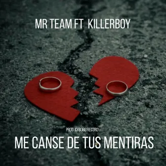 Me Canse de Tus Mentiras (2022 Remasterizado) by Killerboy