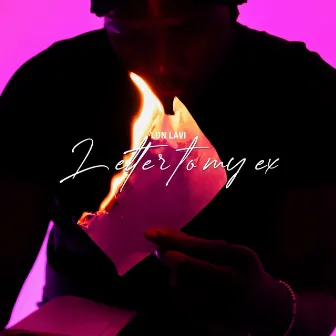 Letter To My Ex by LDN Lavi