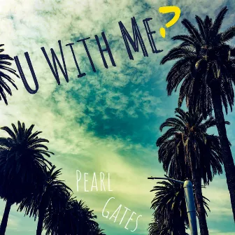 U With Me by Pearl Gates