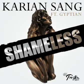 Shameless (EDM) [Feat. Gyptian] - Single by Karian Sang