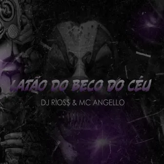 Latão do Beco do Céu by mc angello