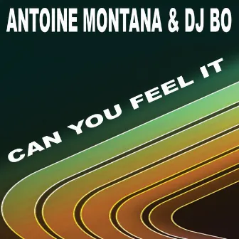 Can You Feel It by Antoine Montana