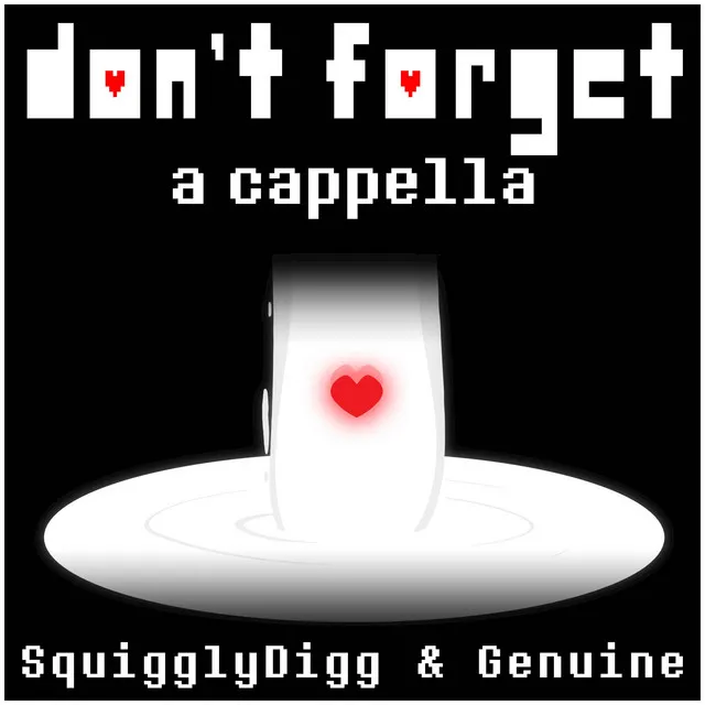 Don't Forget (A Cappella)