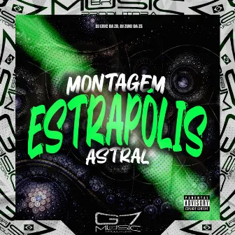 Montagem Estrapólis Astral by DJ Zuki da ZS