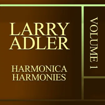 Harmonica Harmonies, Vol. 1 by Larry Adler