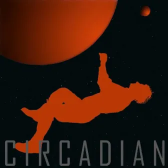 Circadian (Original Soundtrack) by Mike McClellan